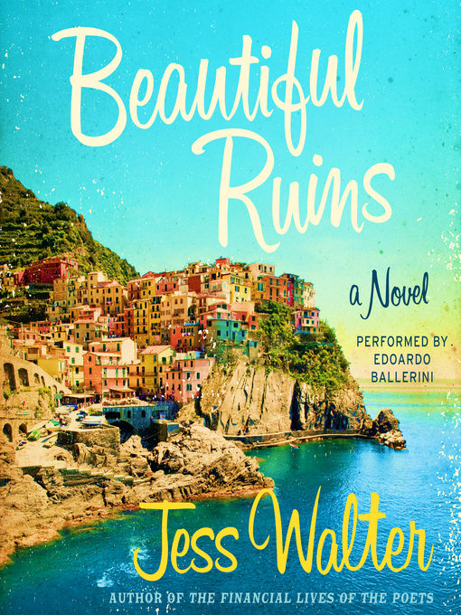 Title details for Beautiful Ruins by Jess Walter - Available